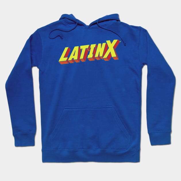 Latinx Hoodie by GorillaBugs